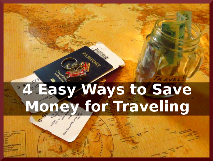 travel tips | 4 Easy Ways to Save Money for Traveling